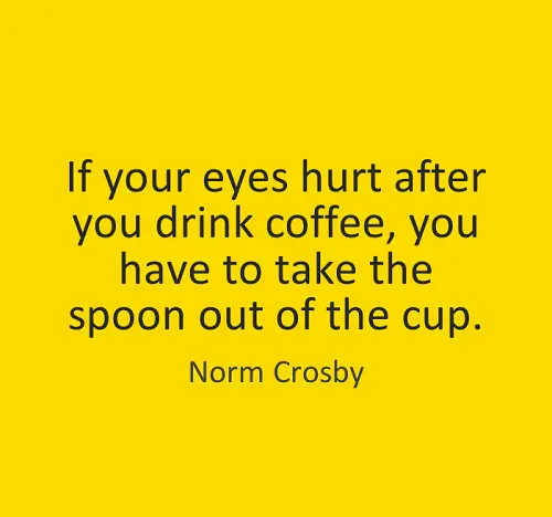 funny good morning quotes norm crosby