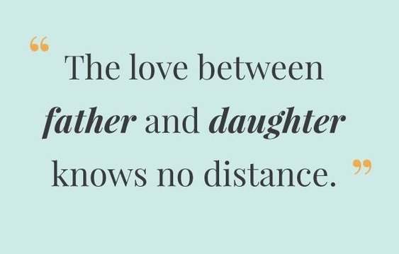 100+ Extremely Wonderful Father Daughter Quotes: Just AMAZING! – BayArt