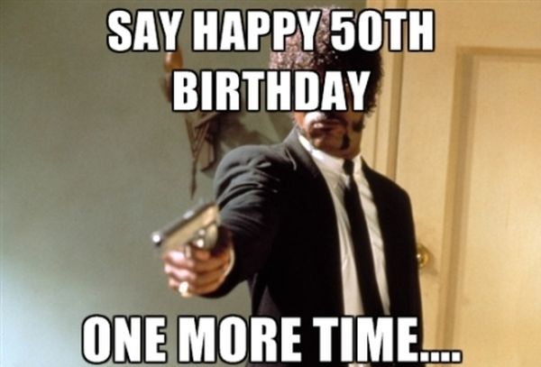 happy 50th birthday meme