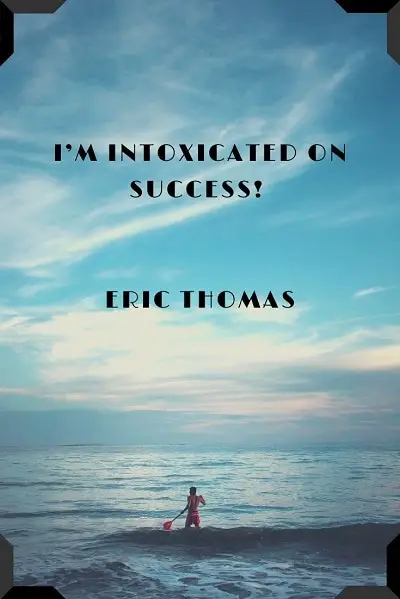 most amazing quotes from Eric Thomas
