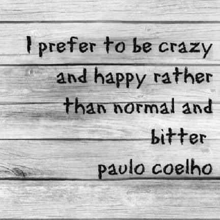 crazy quotes for life