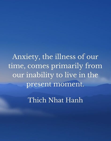 thich nhat hanh quotes on anxiety