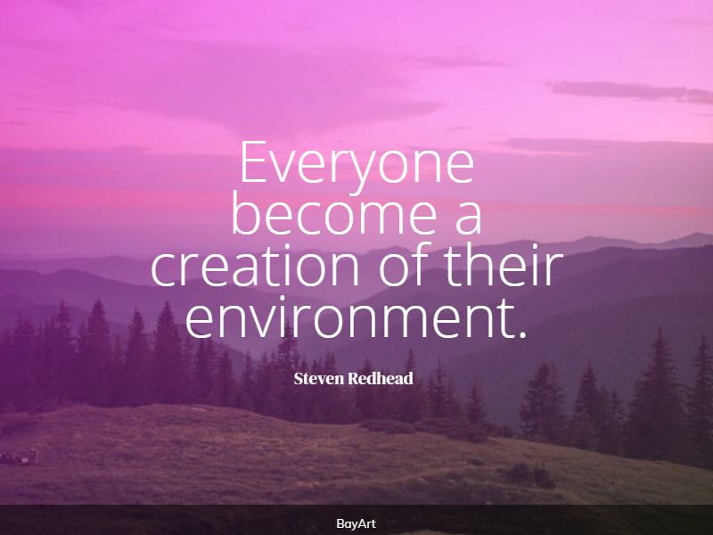 greatest environment quotes