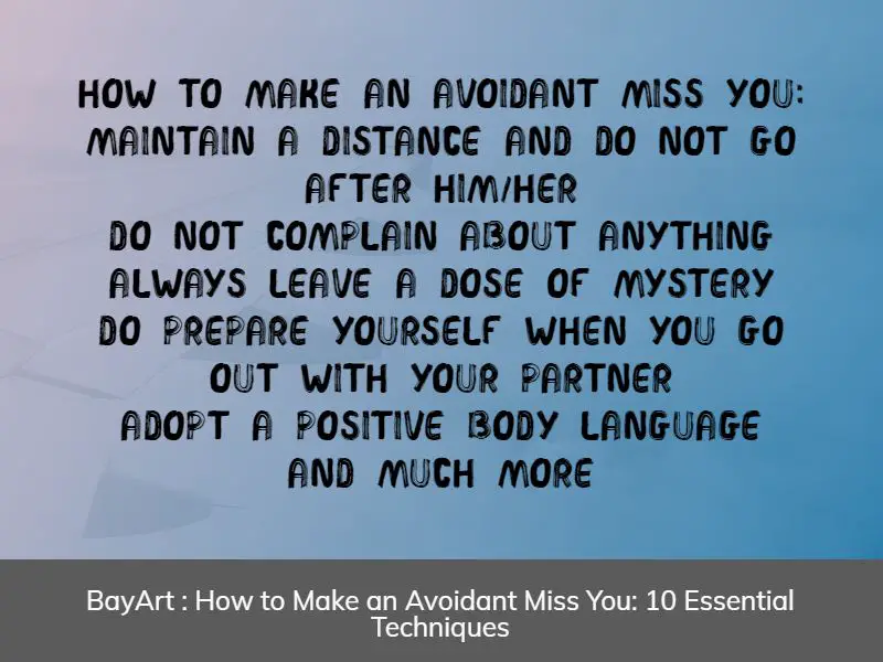 how to make an avoidant miss you