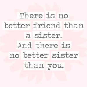 252+ EXCLUSIVE Cute & Funny Sister Quotes to Text - BayArt