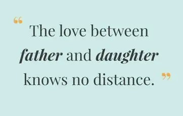 100 Extremely Wonderful Father Daughter Quotes Just Amazing