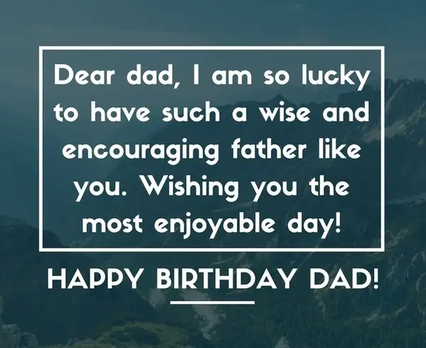 207 Wonderful Happy Birthday Dad Quotes Wishes Bayart