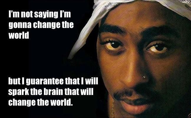 264 Greatest Tupac Quotes That Will Change Your World Bayart