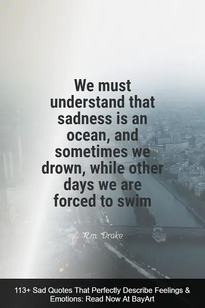 113 Sad Quotes To Help You Move Through Sadness Bayart