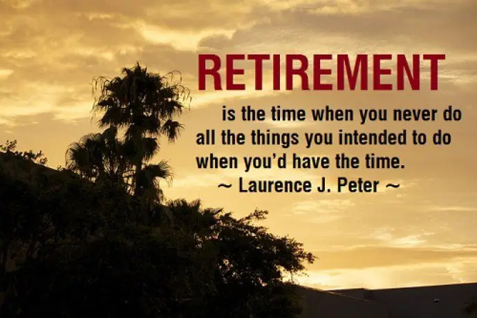 152+ AMAZING Retirement Quotes for a Happy & Wealthy Life - BayArt