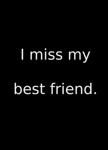 128 Best I Miss My Best Friend Quotes For Missing Friends Bayart