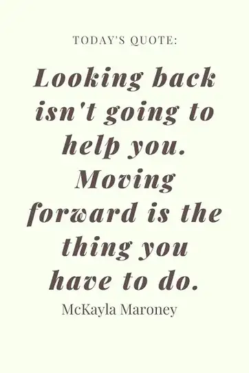 169 Exclusive Moving Forward Quotes To Keep Going Bayart