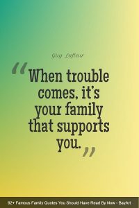 345+ Famous Family Quotes You Should Have Read By Now - BayArt