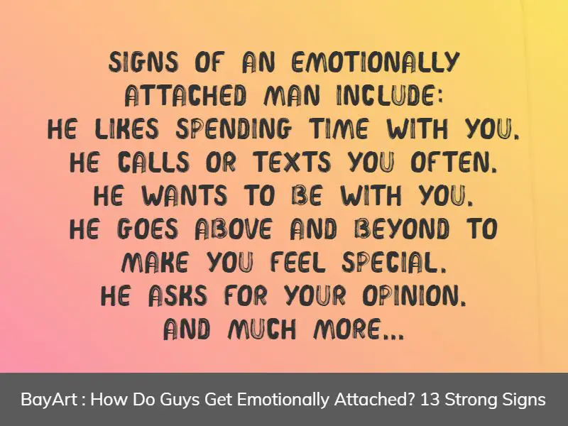 signs a man is emotionally attached to you