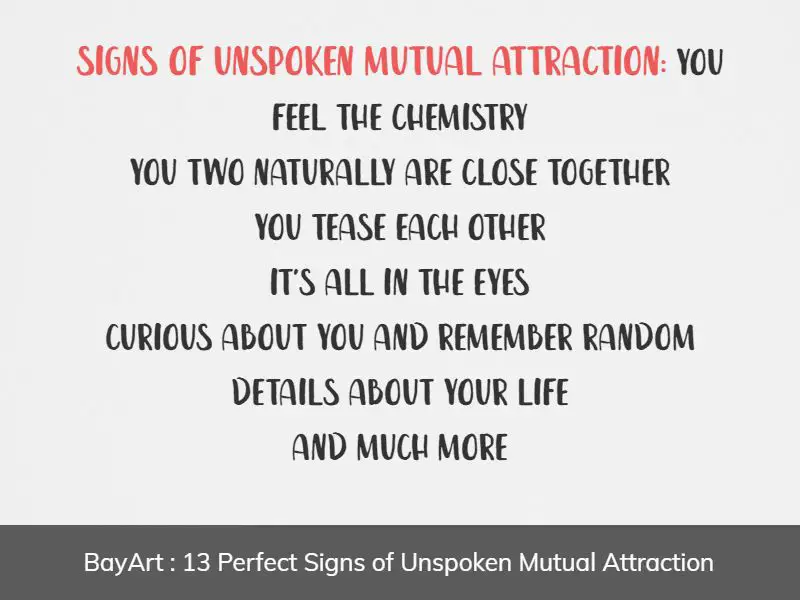 signs of unspoken mutual attraction